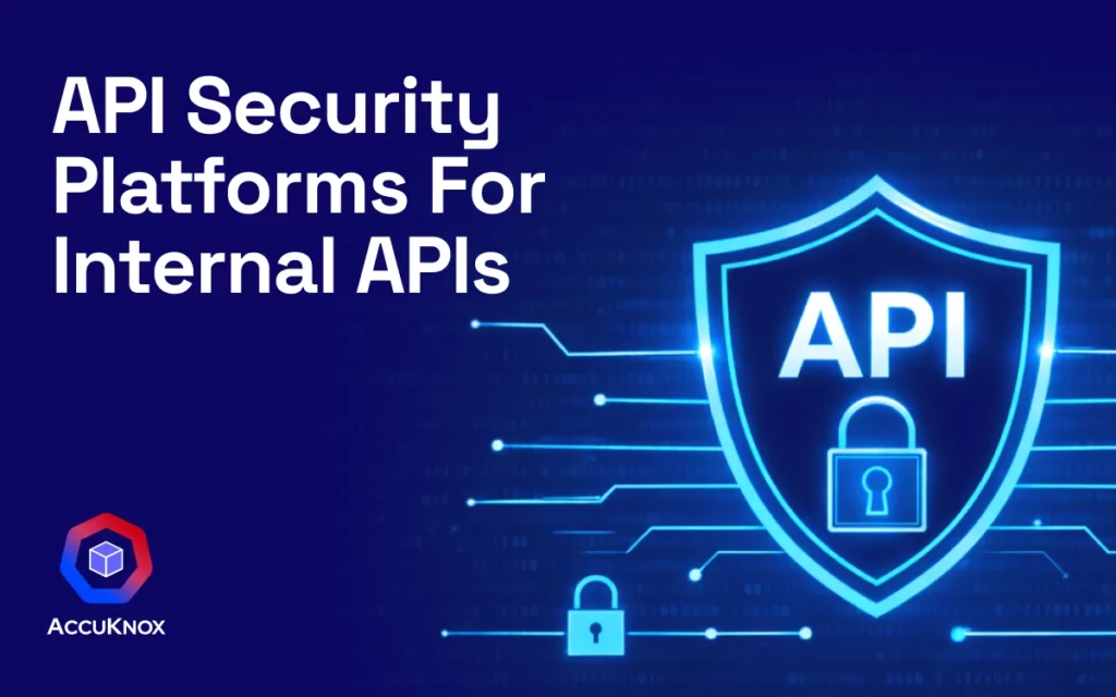 API security platforms for-internal APIs